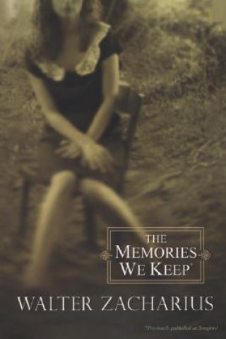 Kniha Memories We Keep Walter Zacharius