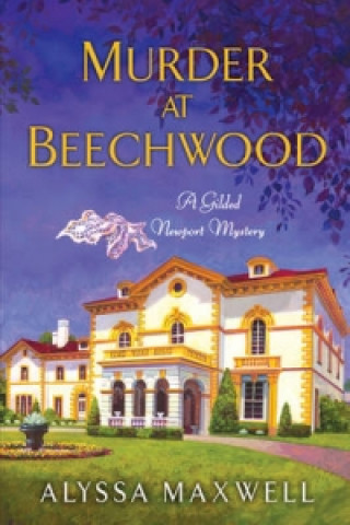 Könyv Murder At Beechwood Alyssa Maxwell