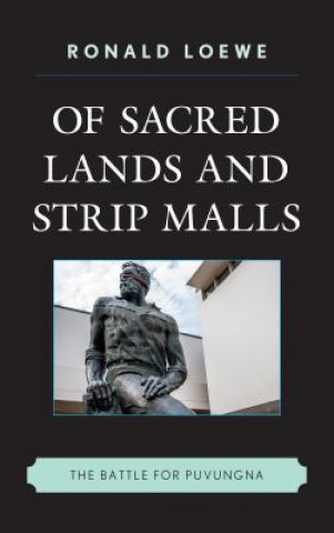 Könyv Of Sacred Lands and Strip Malls Ronald Loewe