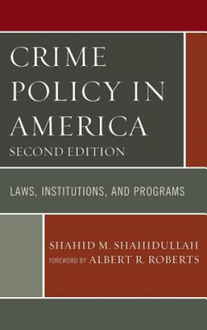 Könyv Crime Policy in America Shahid M. Shahidullah