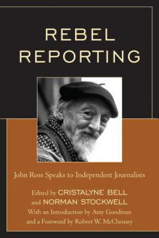 Knjiga Rebel Reporting Cristalyne Bell