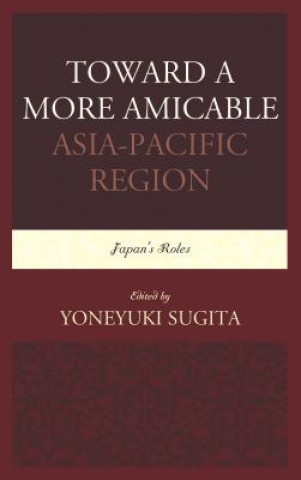 Carte Toward a More Amicable Asia-Pacific Region Yoneyuki Sugita