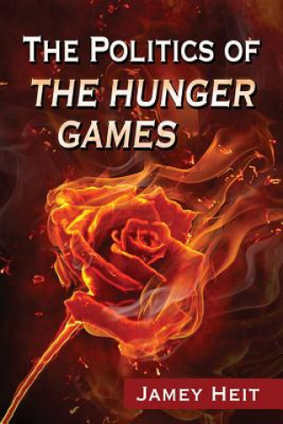 Libro Politics of The Hunger Games Jamey Heit