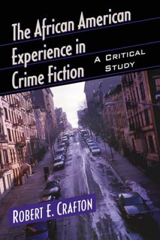 Könyv African American Experience in Crime Fiction Robert E. Crafton