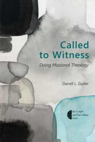 Könyv Called to Witness Darrell L. Guder