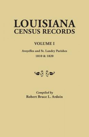 Carte Louisiana Census Records. Volume I Robert Bruce L. Ardoin