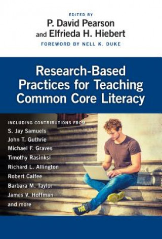 Książka Research-Based Practices for Teaching Common Core Literacy Nell K. Duke