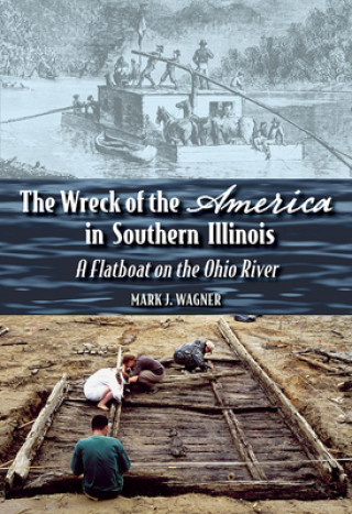 Carte Wreck of the ""America"" in Southern Illinois Mark J. Wagner