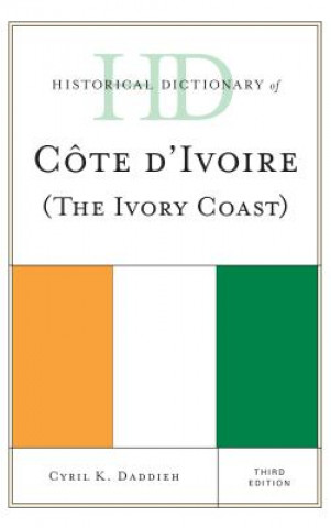Carte Historical Dictionary of Cote d'Ivoire (The Ivory Coast) Cyril K. Daddieh