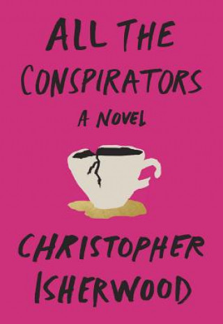 Książka All the Conspirators Christopher Isherwood