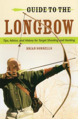 Kniha Guide to the Longbow Brian Sorrells