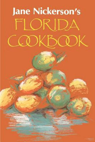 Carte Jane Nickerson's Florida Cookbook Jane Nickerson