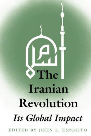 Kniha Iranian Revolution John L. Esposito