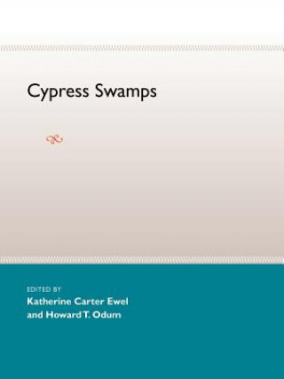 Carte Cypress Swamps Eds Katherine C Ewel & Howar