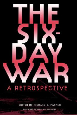 Könyv Six-Day War: A Retrospective Richard B. Parker