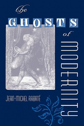 Kniha Ghosts of Modernity Rabate