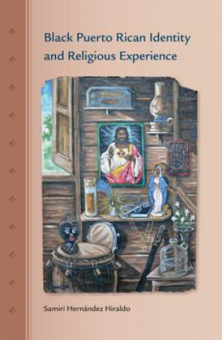 Könyv Black Puerto Rican Identity and Religious Experience Samiri Hernandez Hiraldo