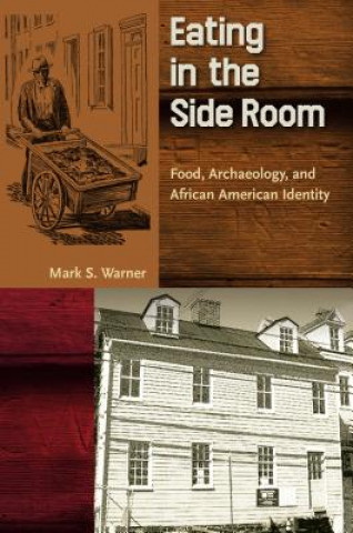 Книга Eating in the Side Room Mark S. Warner