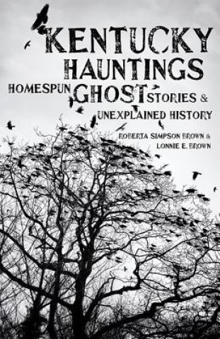 Kniha Kentucky Hauntings Roberta Simpson Brown