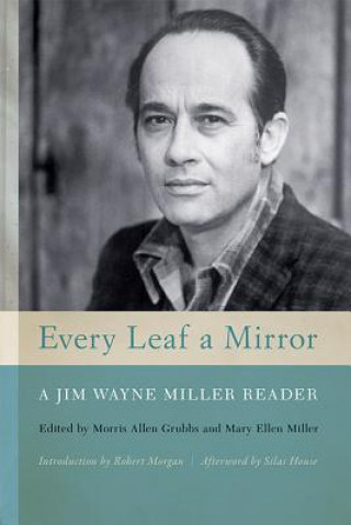 Könyv Every Leaf a Mirror Morris Allen Grubbs