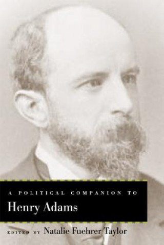 Buch Political Companion to Henry Adams Natalie Fuehrer Taylor