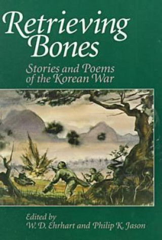 Knjiga Retrieving Bones W. D. Ehrhart