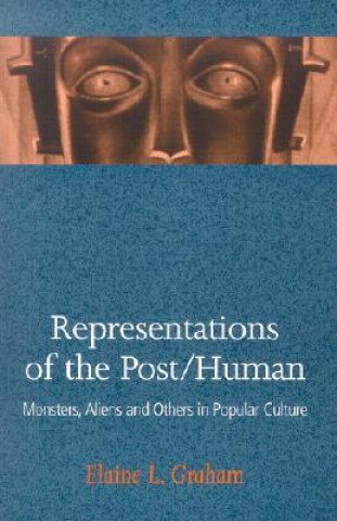 Könyv Representations of the Post/Human Morris A. Graham