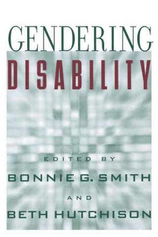 Knjiga Gendering Disability Brenda Jo Brueggemann
