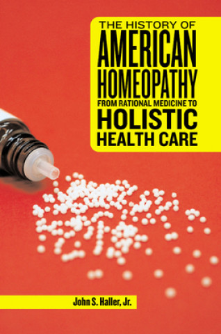 Carte History of American Homeopathy John S. Haller