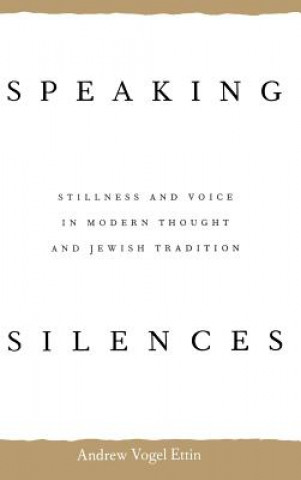 Book Speaking Silences Andrew V. Ettin