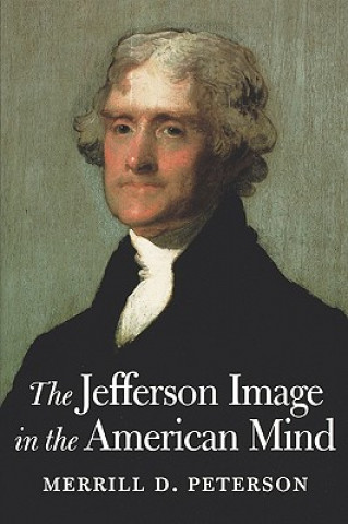 Libro Jefferson Image in the American Mind Merrill D. Peterson