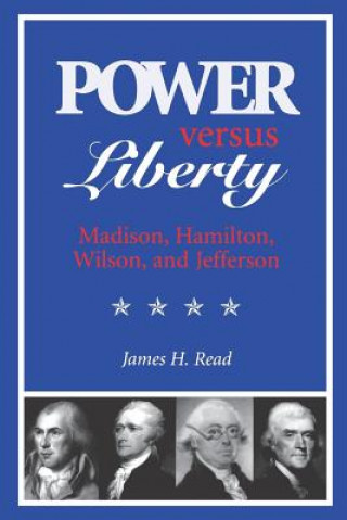 Kniha Power Versus Liberty James H. Read