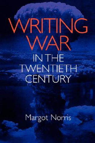 Carte Writing War in the Twentieth Century Margot Norris