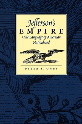 Knjiga Jefferson's Empire Peter S. Onuf