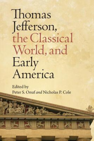 Buch Thomas Jefferson, the Classical World and Early America Nicholas P. Cole