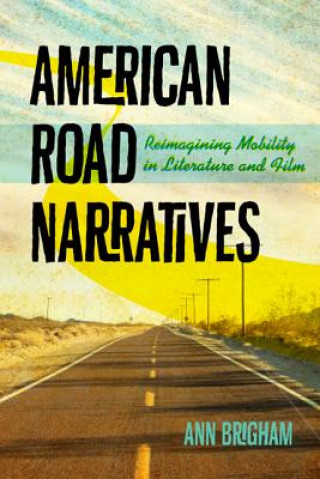 Knjiga American Road Narratives Ann Brigham