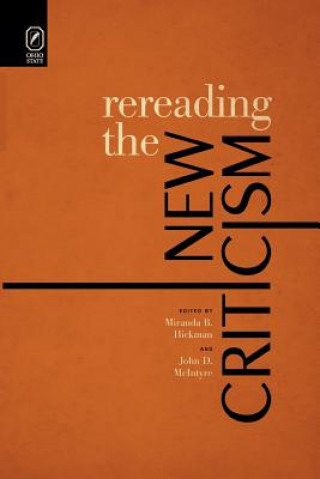 Kniha Rereading the New Criticism MIRANDA B. HICKMAN