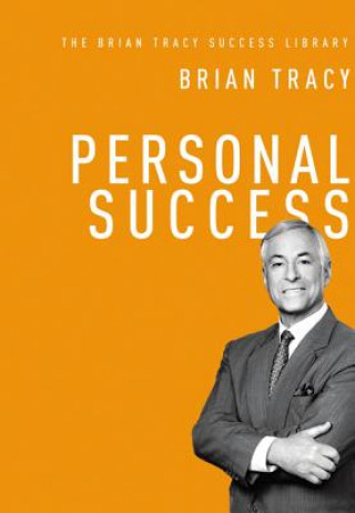 Carte Personal Success: The Brian Tracy Success Library Brian Tracy