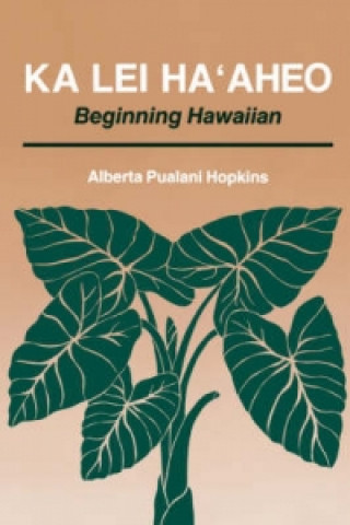 Kniha Ka Lei Ma'aheo Alberta Pualani Hopkins