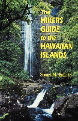 Carte Hiker's Guide to the Hawaiian Islands Stuart M. Ball