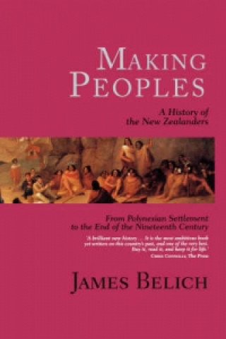 Knjiga Making Peoples Beit Professor of Commonwealth and Imperial History James (University of Oxford) Belich