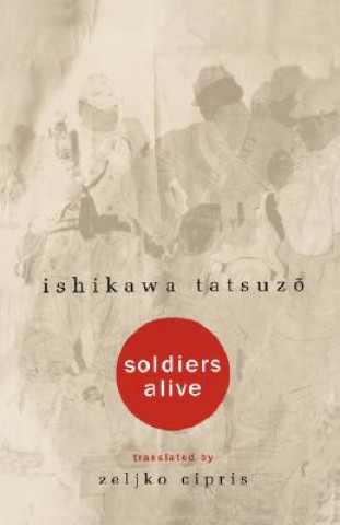 Kniha Soldiers Alive Ishikawa Tatsuzo