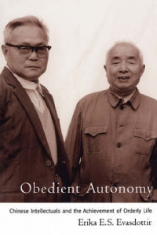 Книга Obedient Autonomy:Chinese Intellectual Achievement Erika E. S. Evasdottir
