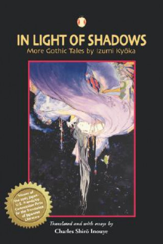 Kniha In Light of Shadows Izumi Kyoka