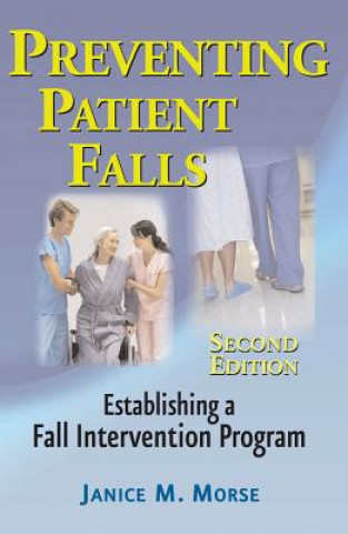 Kniha Preventing Patient Falls Janice M. Morse
