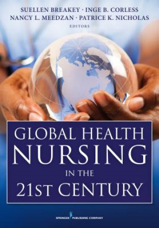 Knjiga Global Health Nursing in the 21st Century Suellen Breakey