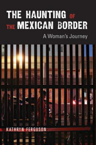 Kniha Haunting of the Mexican Border Kathryn Ferguson