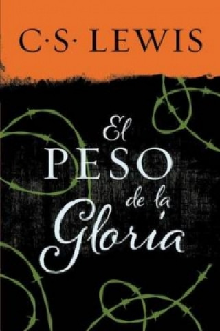 Kniha Peso de la Gloria C S Lewis