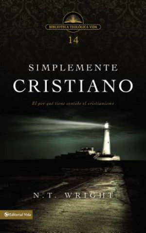Könyv Simplemente cristiano N. T. Wright
