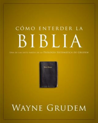 Könyv C Mo Entender La Biblia Wayne Grudem